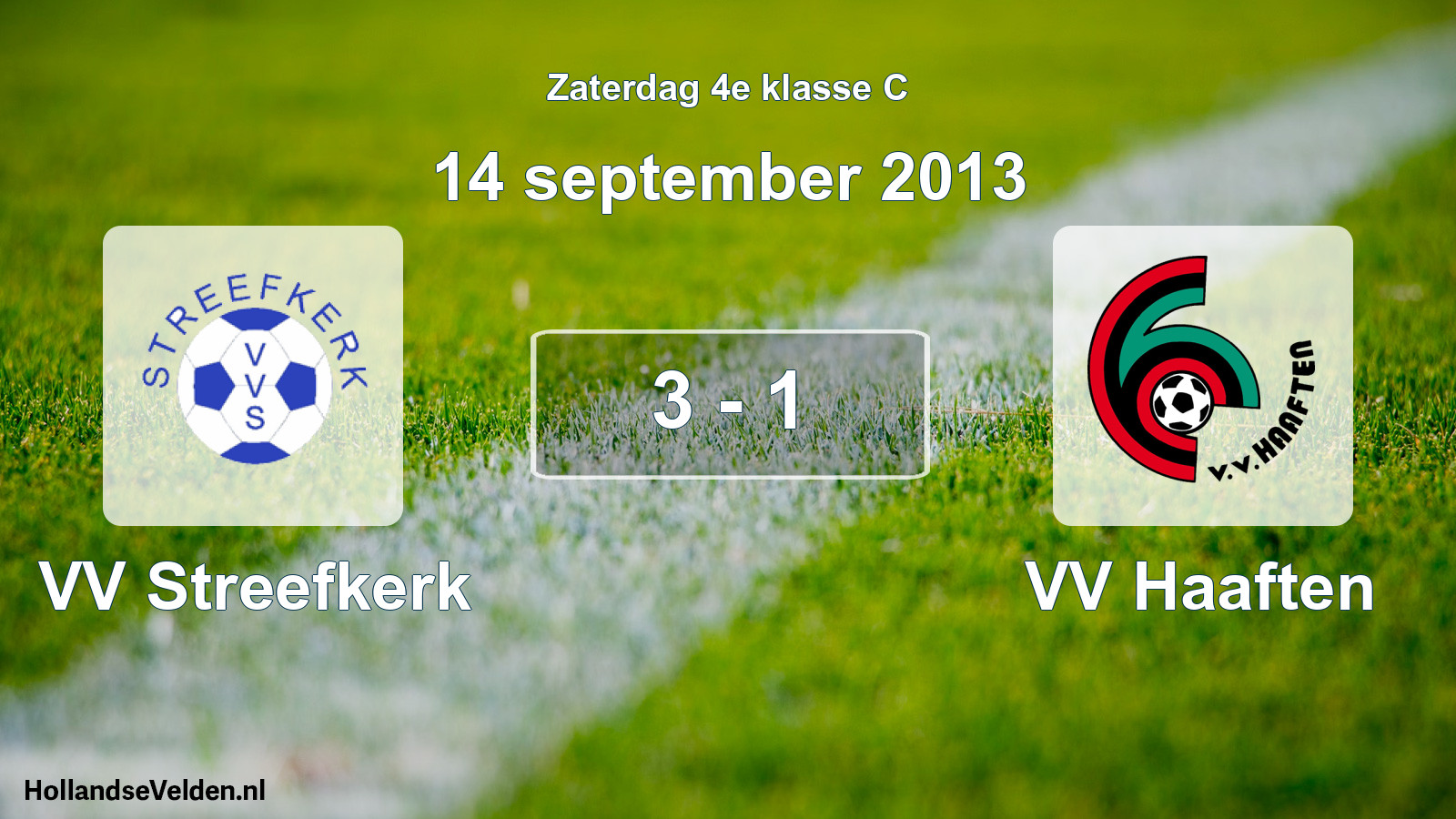 Total number of matches played: VV Streefkerk - VV Haaften 3 - 1 (14 September 2013)