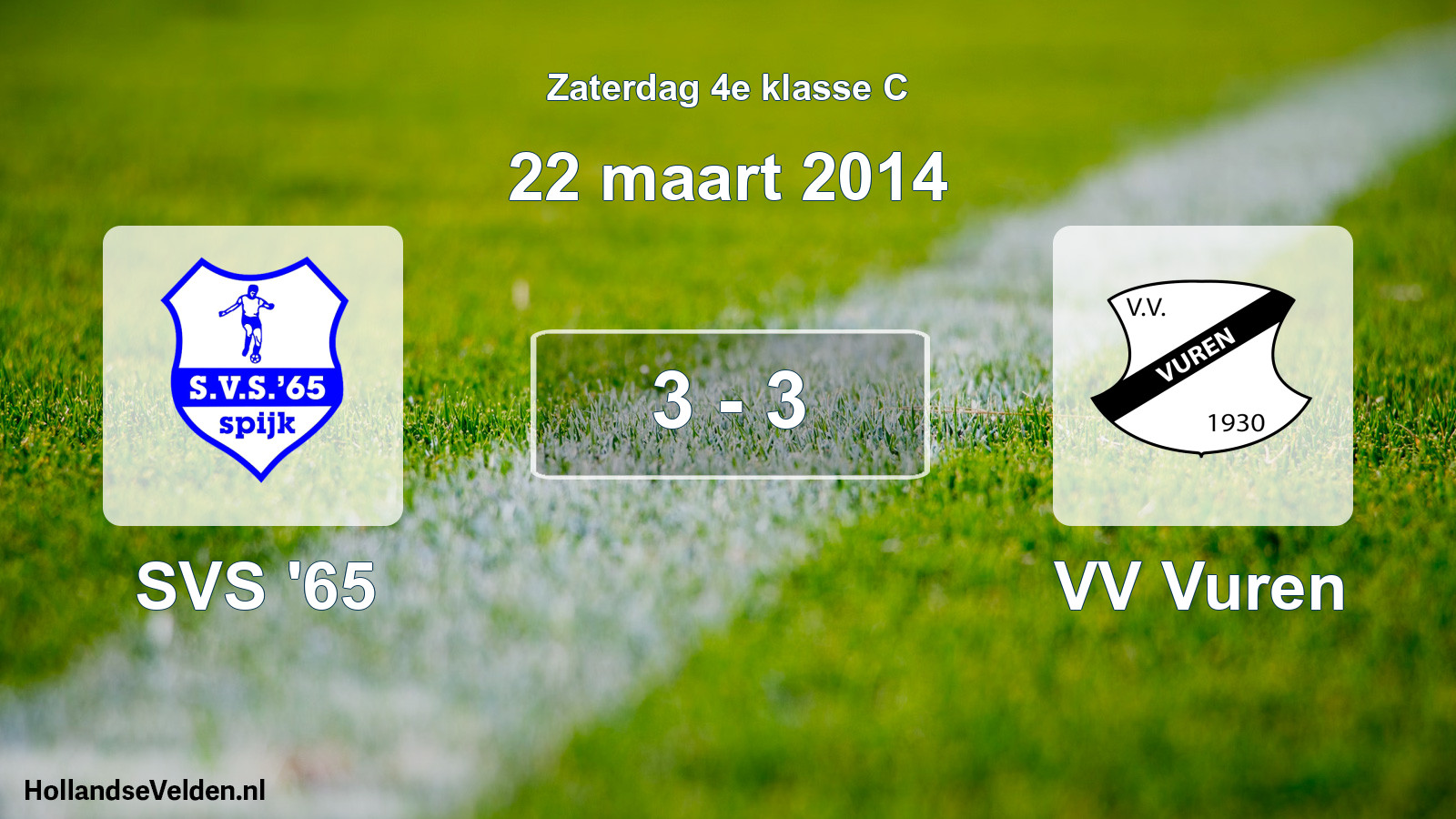 Total number of matches played: SVS '65 - VV Vuren 3 - 3 (22 March 2014)