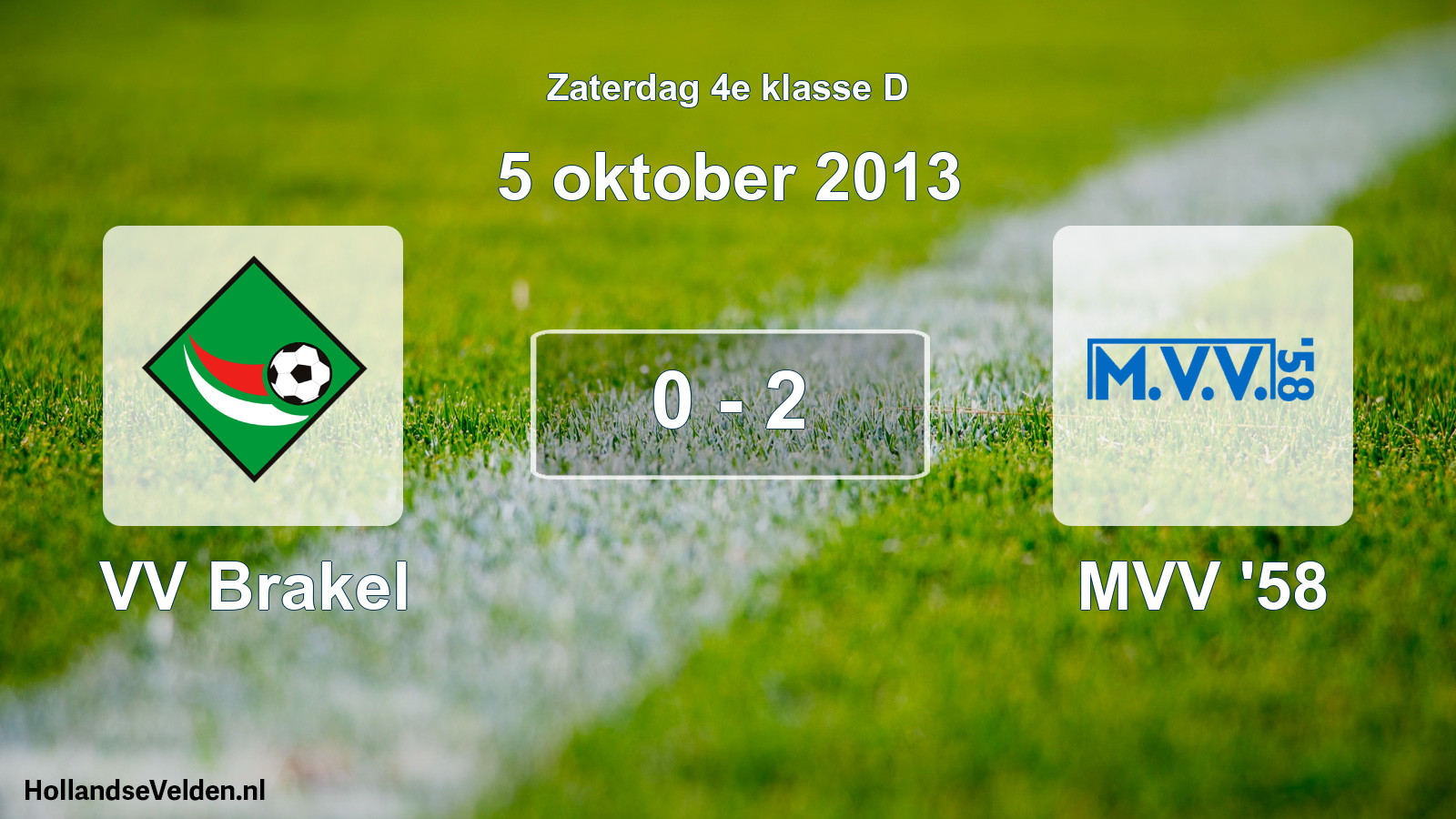 Total number of matches played: VV Brakel - MVV '58 0 - 2 (5 October 2013)