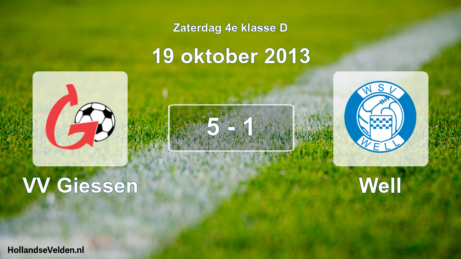 Total number of matches played: VV Giessen - Well 5 - 1 (19 October 2013)