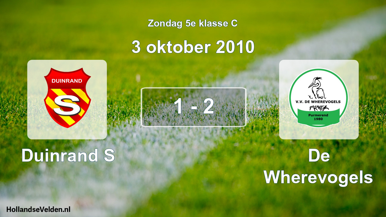 Total number of matches played: Duinrand S - De Wherevogels 1 - 2 (3 October 2010)