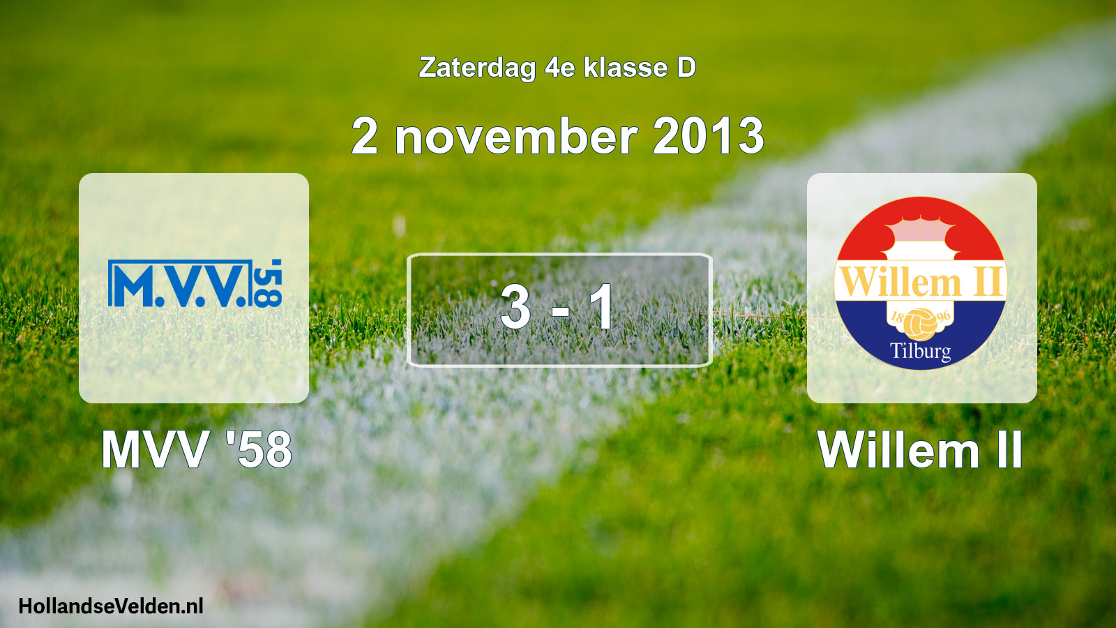 Total number of matches played: MVV '58 - Willem II 3 - 1 (2 November 2013)