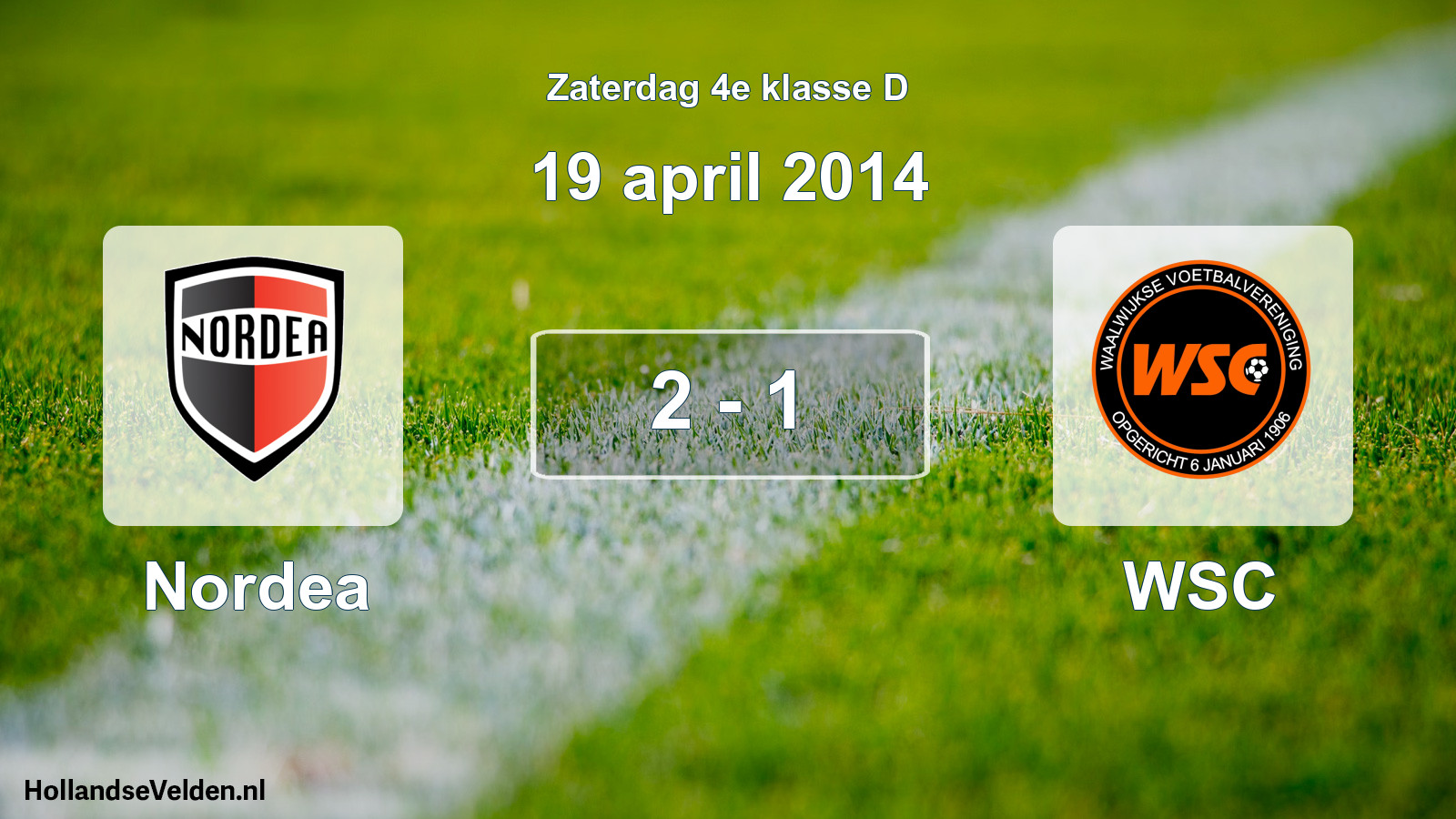 Total number of matches played: Nordea - WSC 2 - 1 (19 April 2014)