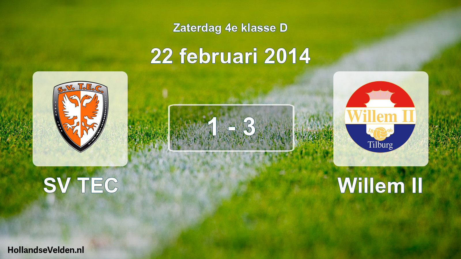 Total number of matches played: SV TEC - Willem II 1 - 3 (22 February 2014)