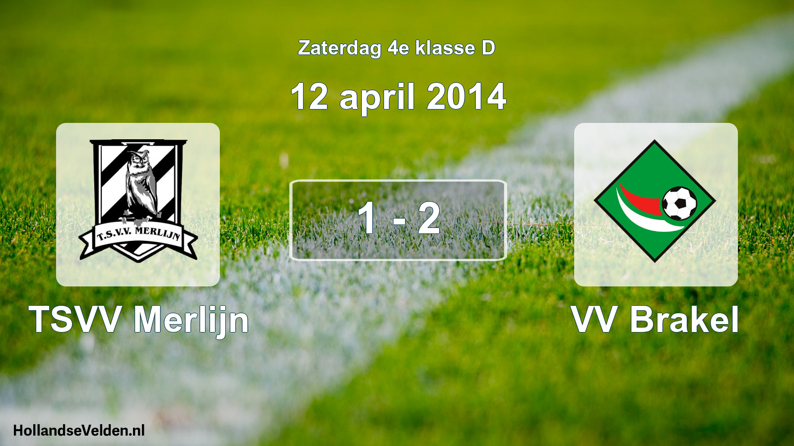 Total number of matches played: TSVV Merlijn - VV Brakel 1 - 2 (12 April 2014)
