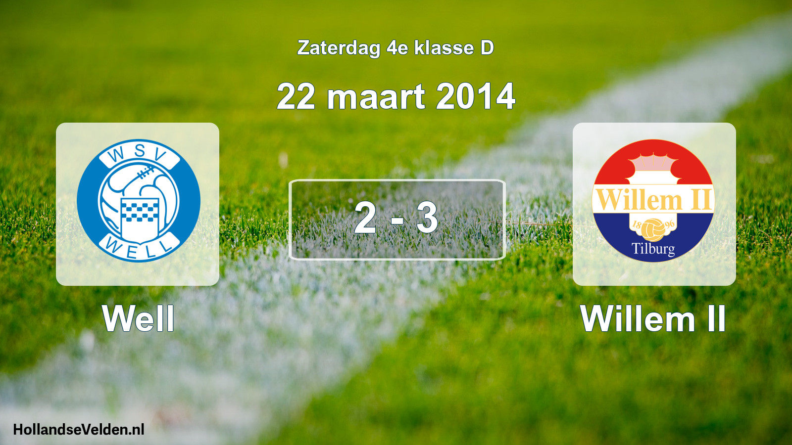 Total number of matches played: Well - Willem II 2 - 3 (22 March 2014)