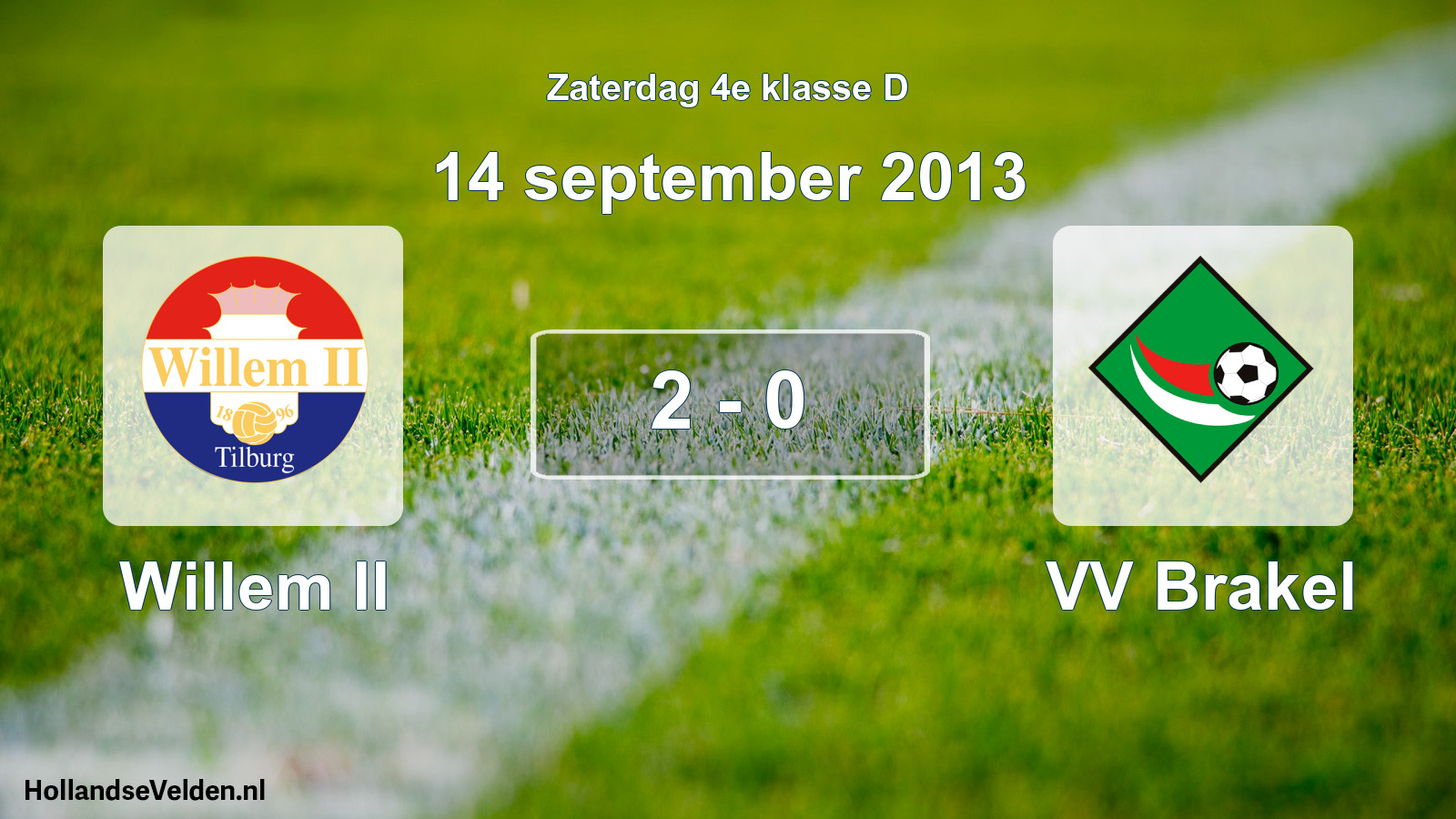 Total number of matches played: Willem II - VV Brakel 2 - 0 (14 September 2013)