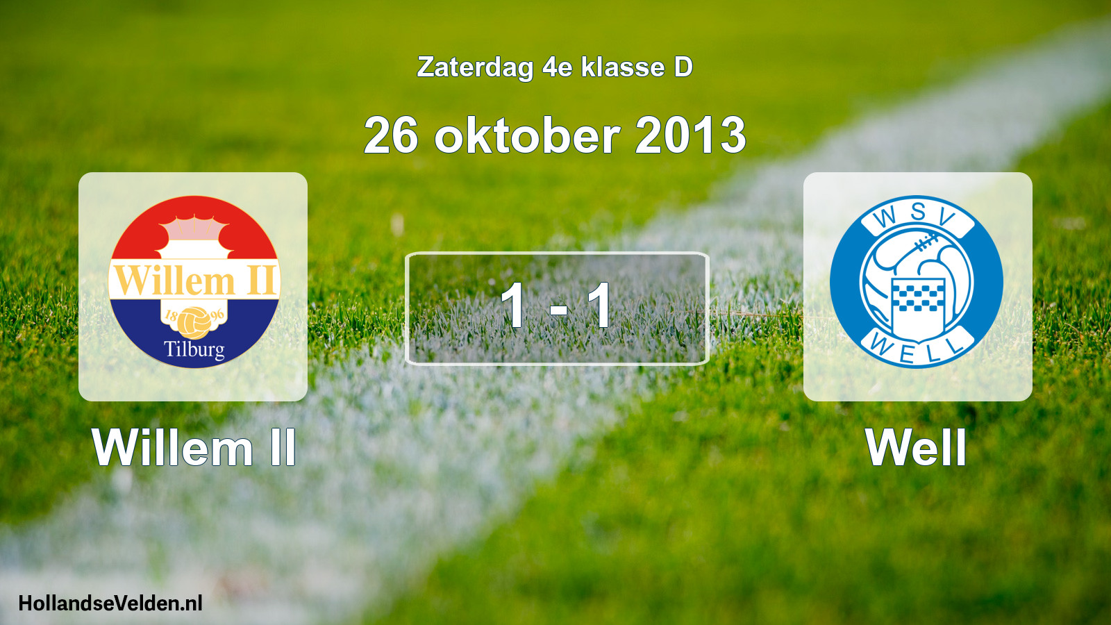 Total number of matches played: Willem II - Well 1 - 1 (26 October 2013)