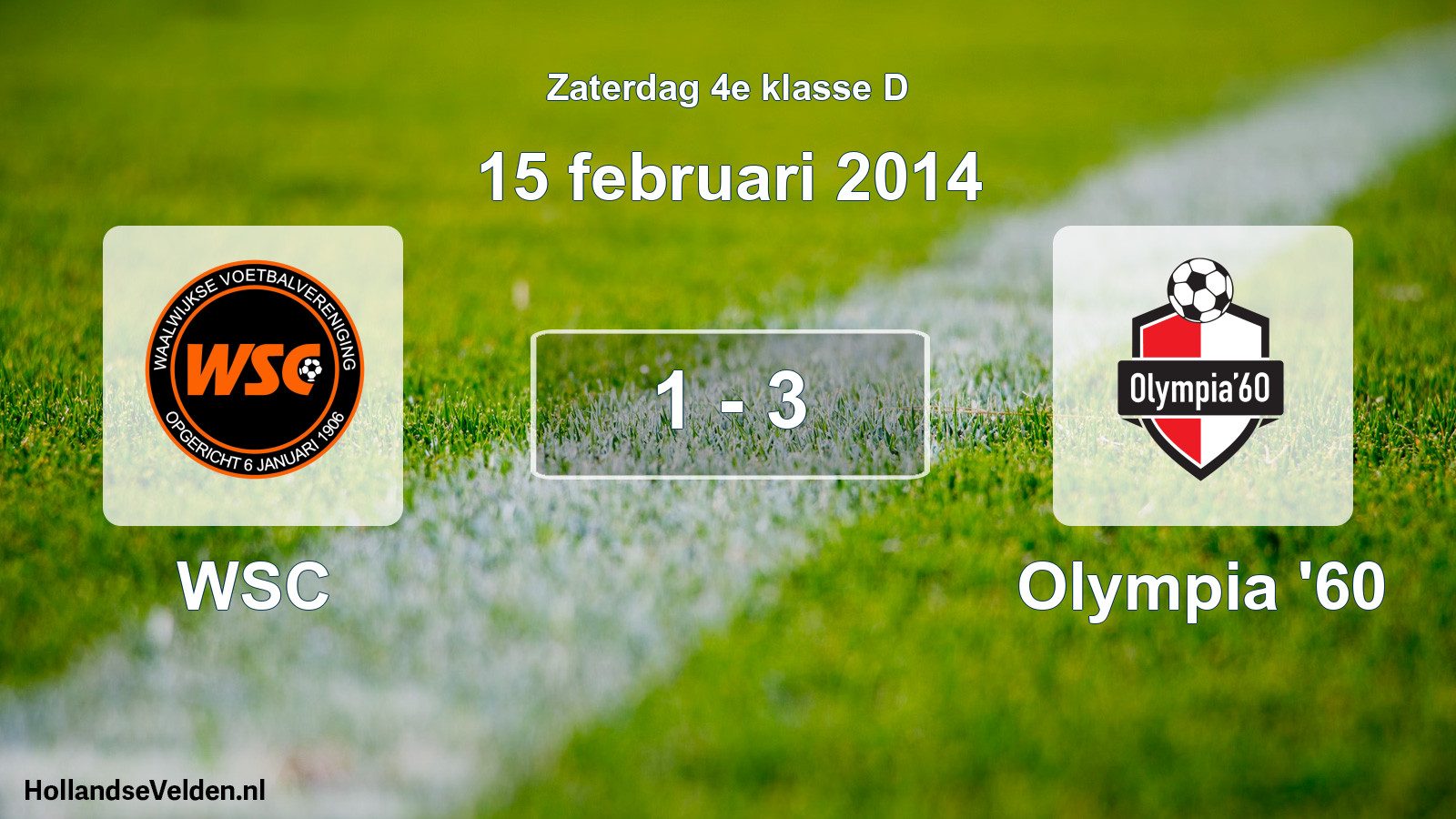 Total number of matches played: WSC - Olympia '60 1 - 3 (15 February 2014)