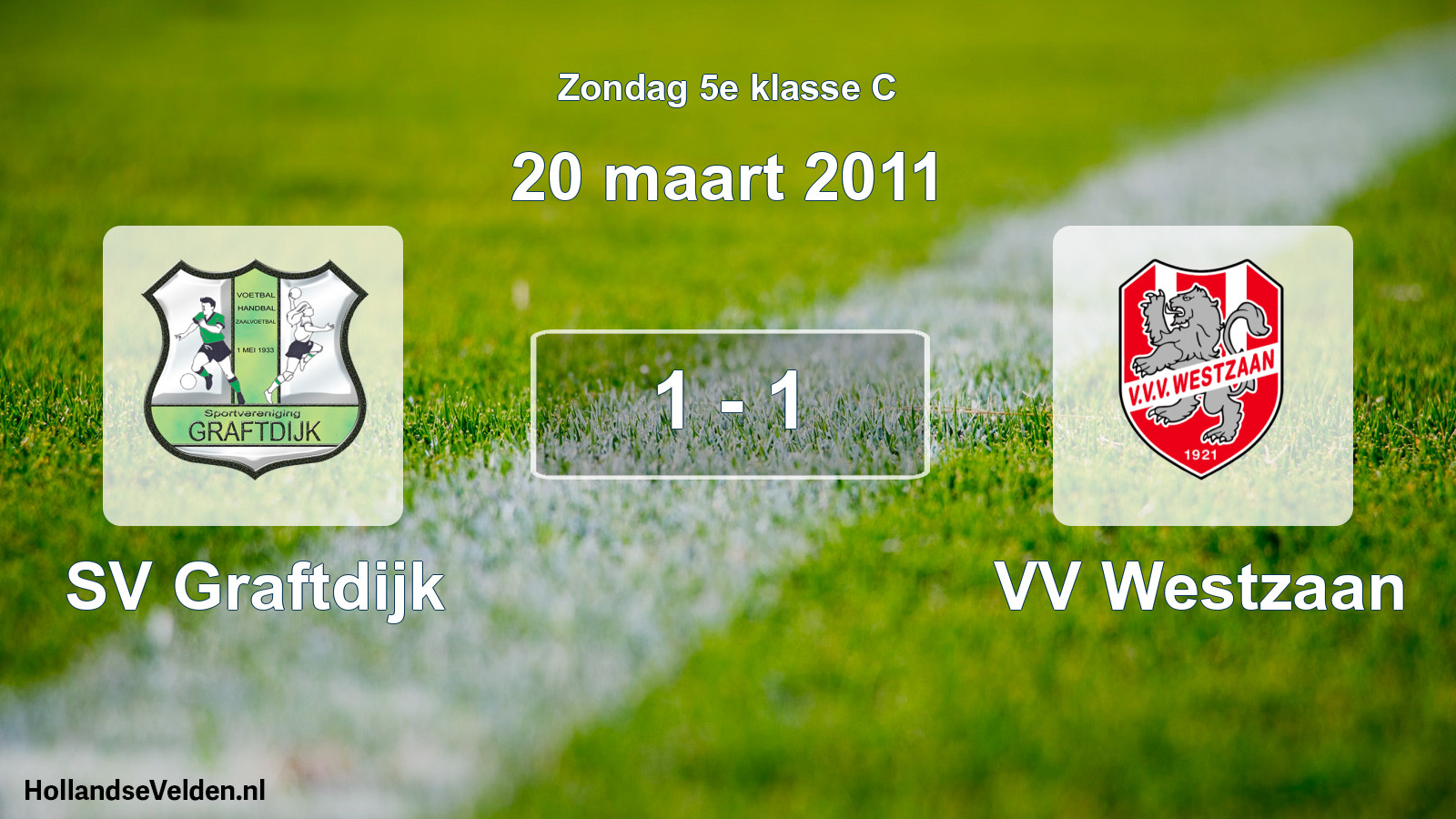 Total number of matches played: SV Graftdijk - VV Westzaan 1 - 1 (20 March 2011)
