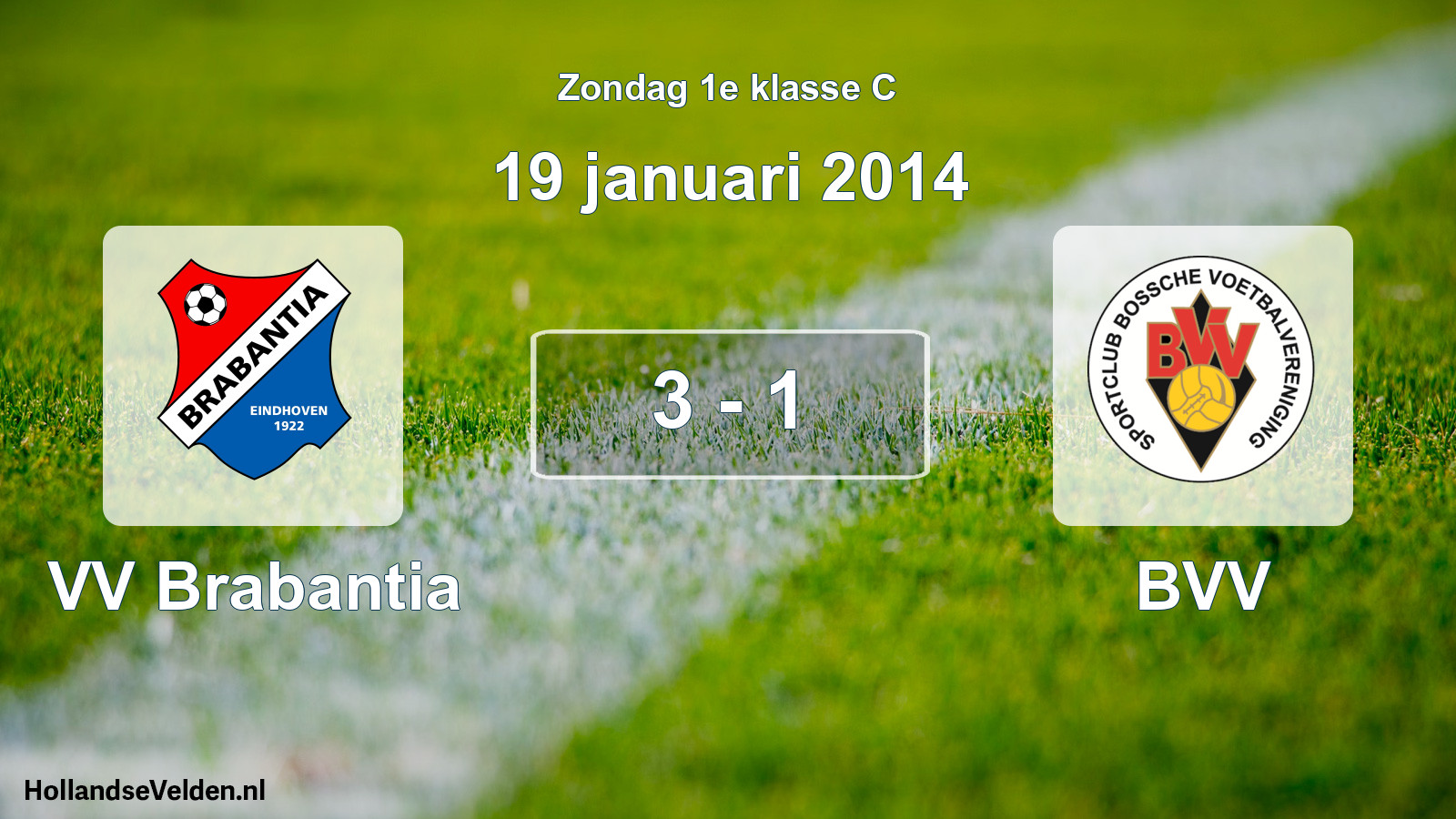 Total number of matches played: VV Brabantia - BVV 3 - 1 (19 January 2014)