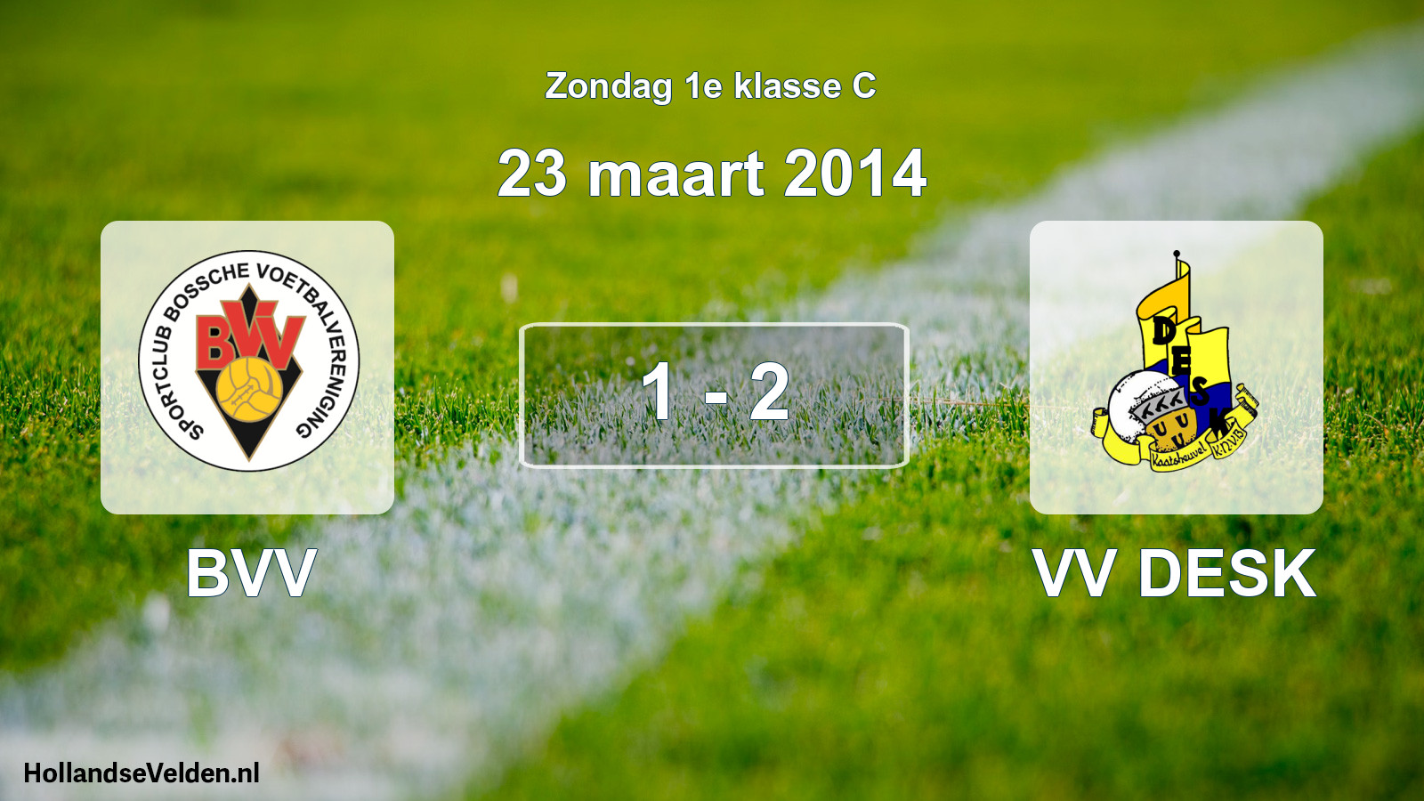 Total number of matches played: BVV - VV DESK 1 - 2 (23 March 2014)