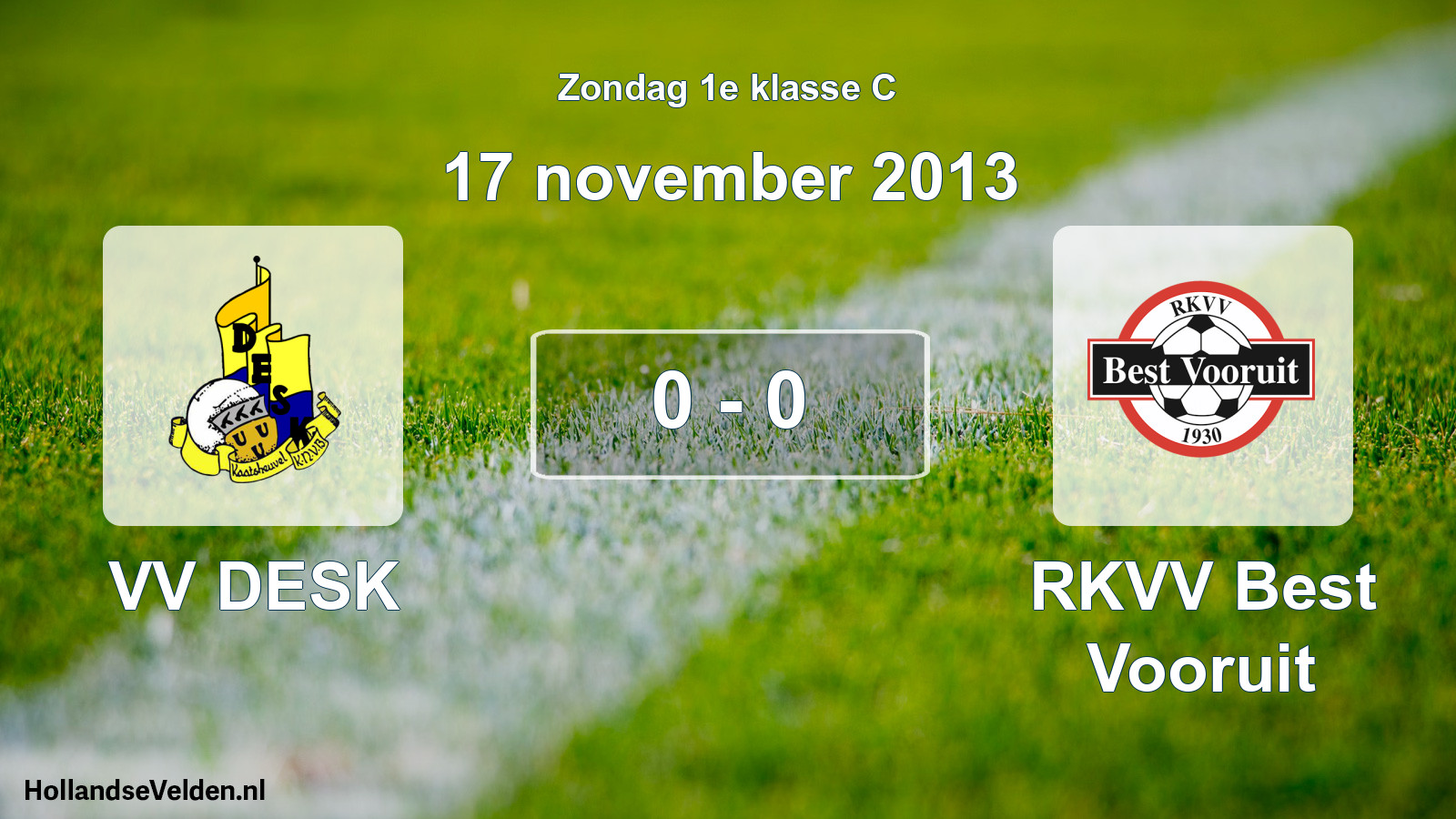 Total number of matches played: VV DESK - RKVV Best Vooruit 0 - 0 (17 November 2013)