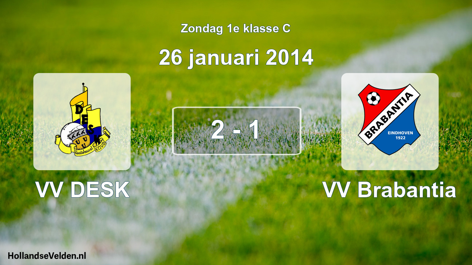 Total number of matches played: VV DESK - VV Brabantia 2 - 1 (26 January 2014)