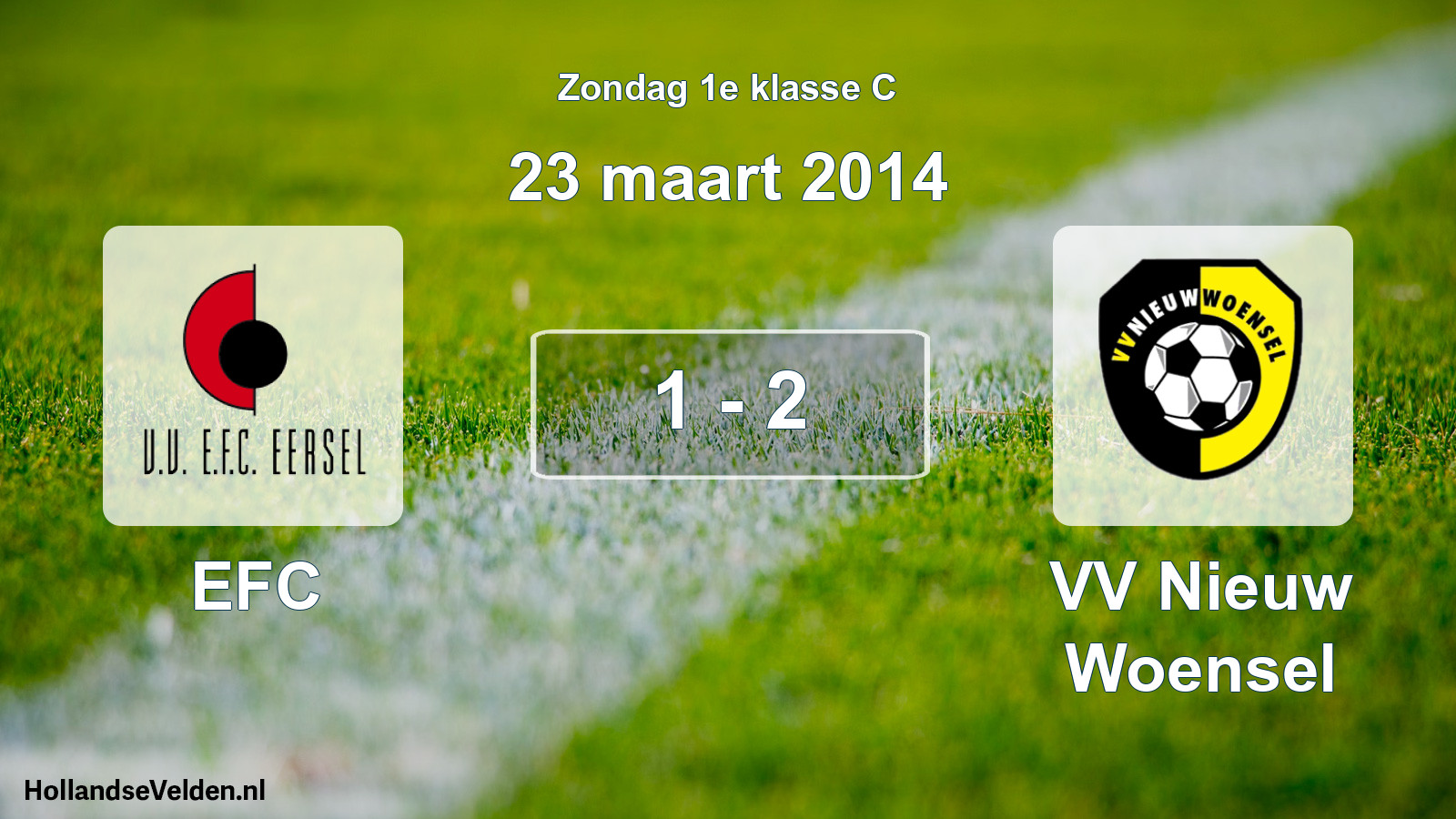 Total number of matches played: EFC - VV Nieuw Woensel 1 - 2 (23 March 2014)