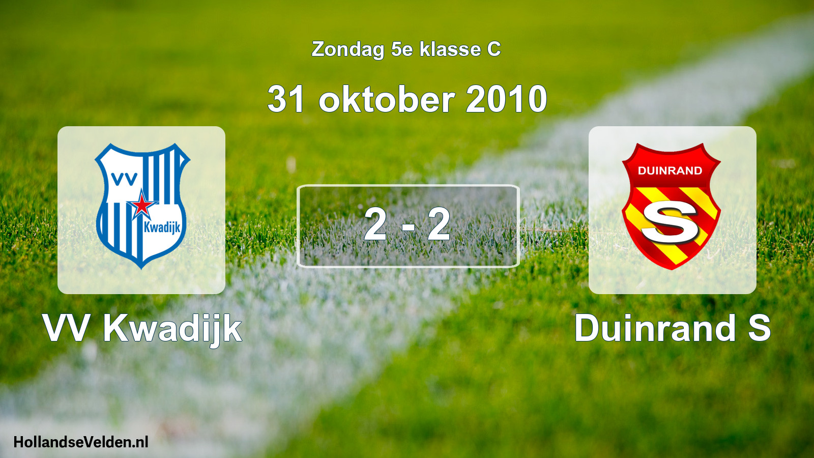 Total number of matches played: VV Kwadijk - Duinrand S 2 - 2 (31 October 2010)