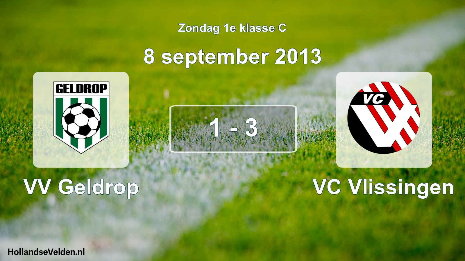 Total number of matches played: VV Geldrop - VC Vlissingen 1 - 3 (8 September 2013)