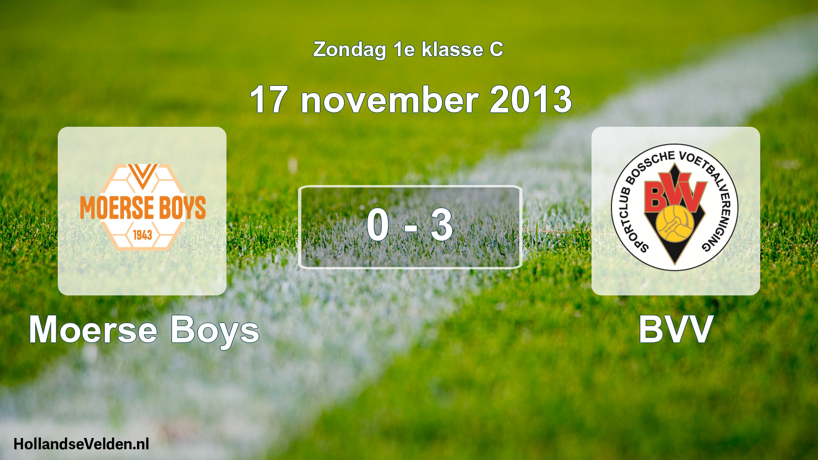 Total number of matches played: Moerse Boys - BVV 0 - 3 (17 November 2013)