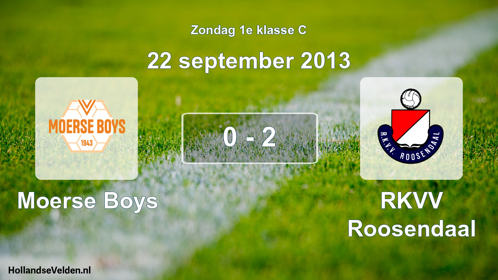 Total number of matches played: Moerse Boys - RKVV Roosendaal 0 - 2 (22 September 2013)