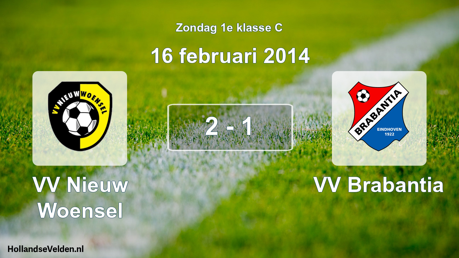 Total number of matches played: VV Nieuw Woensel - VV Brabantia 2 - 1 (16 February 2014)