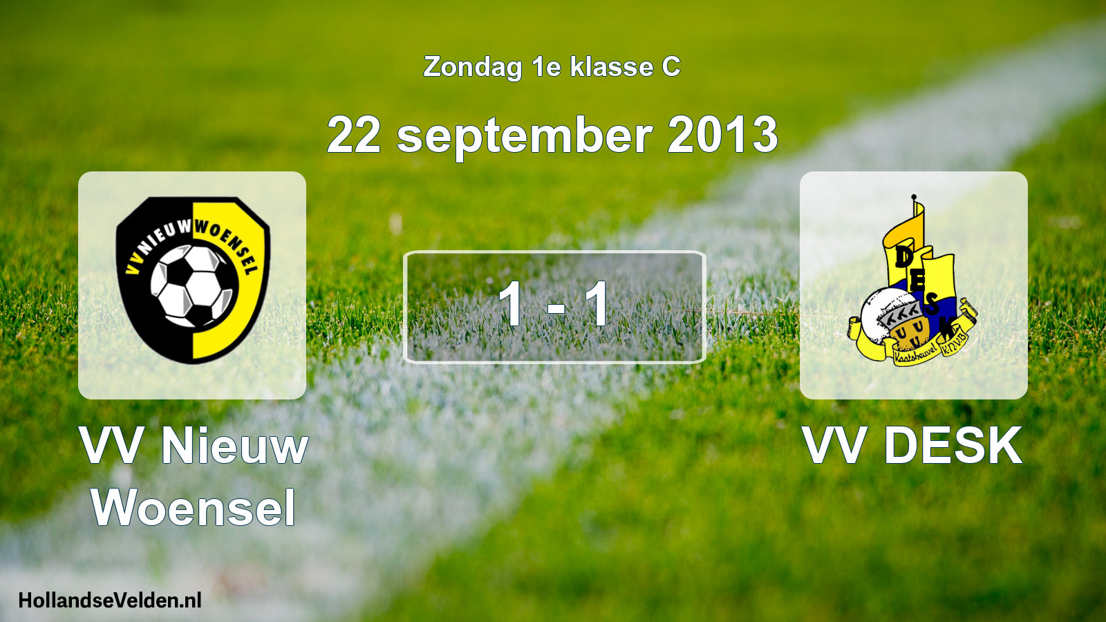 Total number of matches played: VV Nieuw Woensel - VV DESK 1 - 1 (22 September 2013)