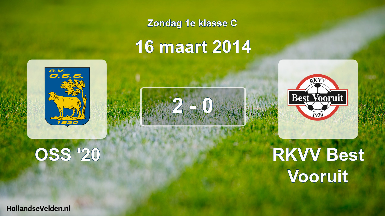 Total number of matches played: OSS '20 - RKVV Best Vooruit 2 - 0 (16 March 2014)