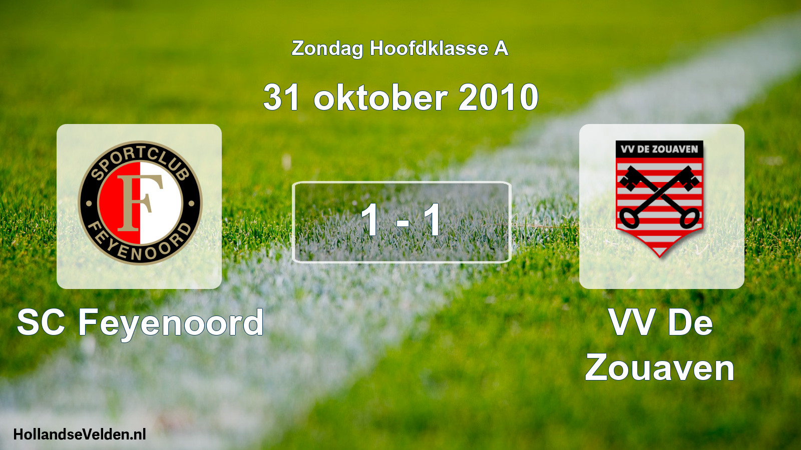 Total number of matches played: SC Feyenoord - VV De Zouaven 1 - 1 (31 October 2010)