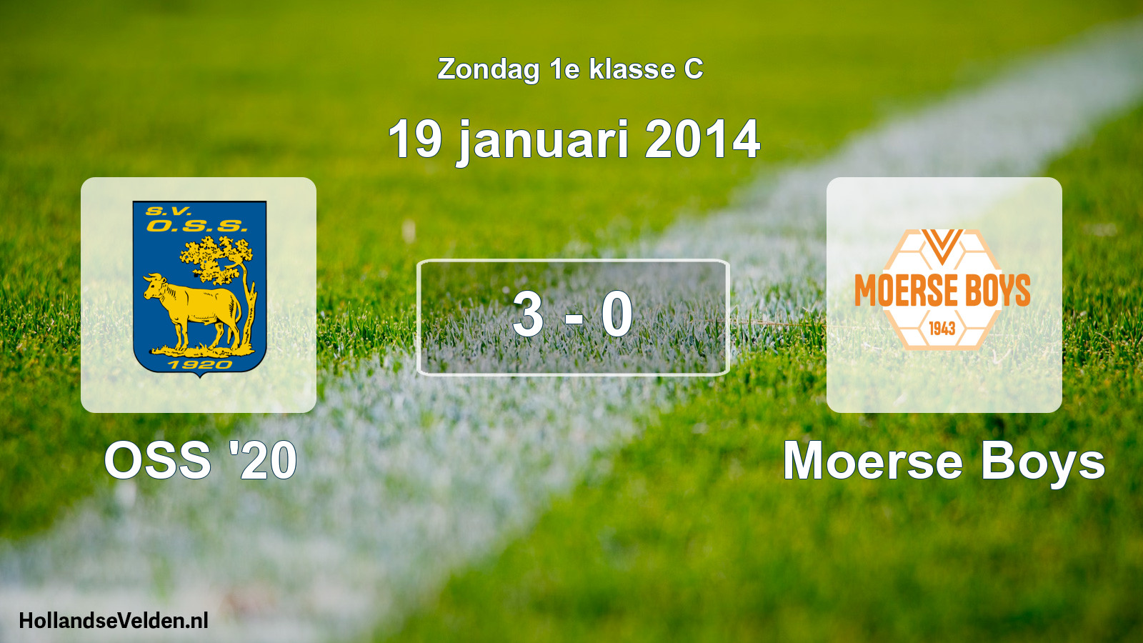 Total number of matches played: OSS '20 - Moerse Boys 3 - 0 (19 January 2014)