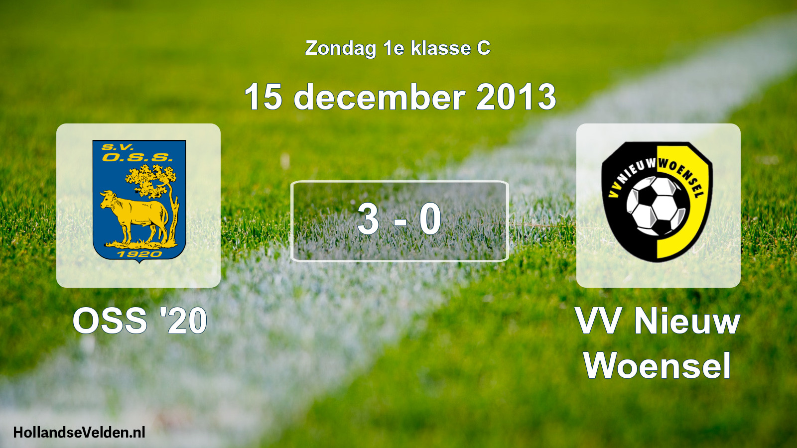Total number of matches played: OSS '20 - VV Nieuw Woensel 3 - 0 (15 December 2013)