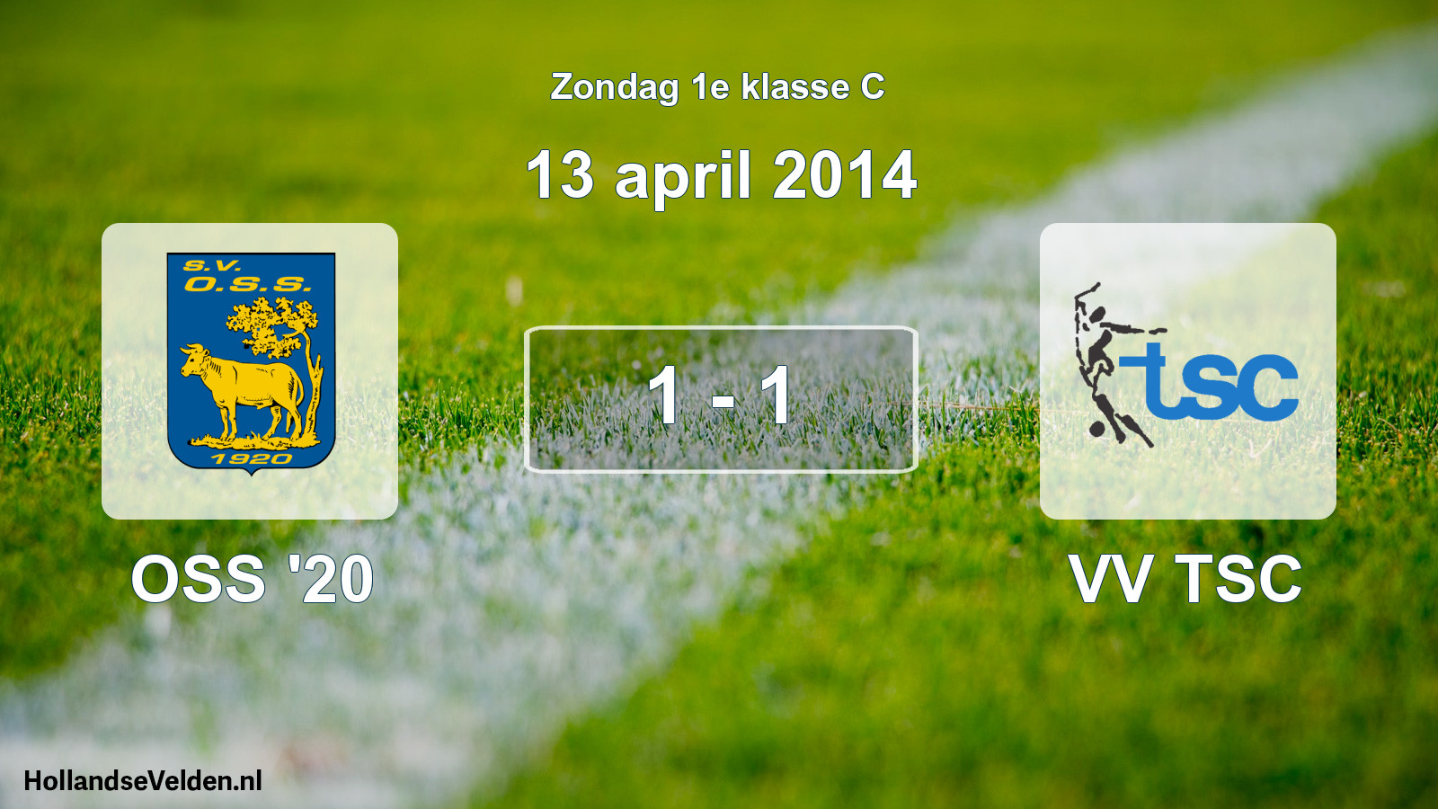 Total number of matches played: OSS '20 - VV TSC 1 - 1 (13 April 2014)