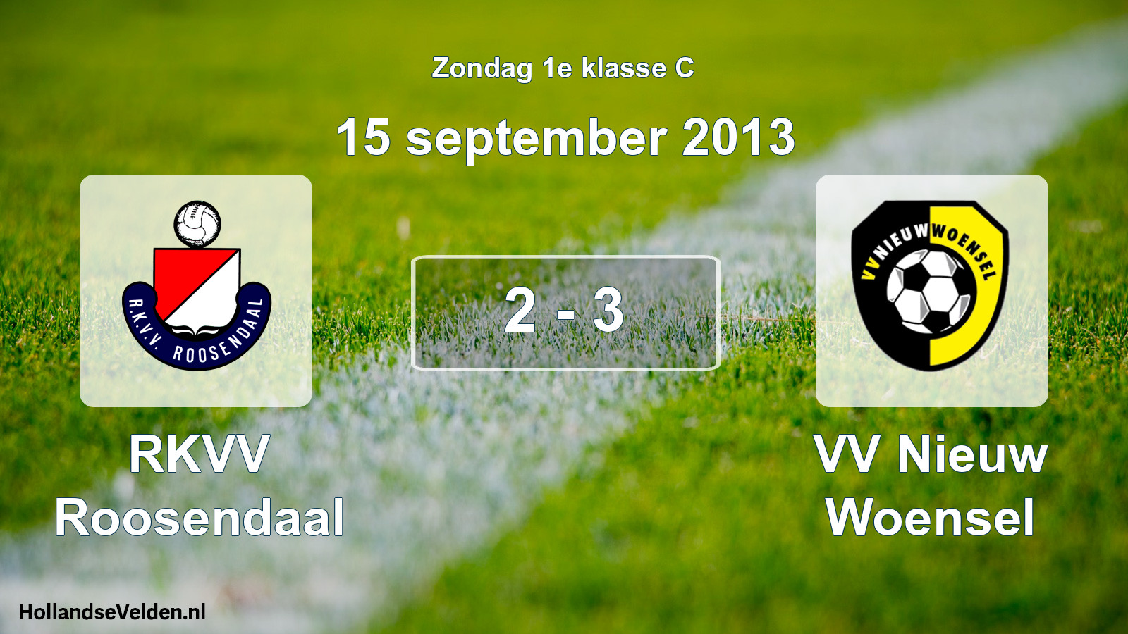 Total number of matches played: RKVV Roosendaal - VV Nieuw Woensel 2 - 3 (15 September 2013)
