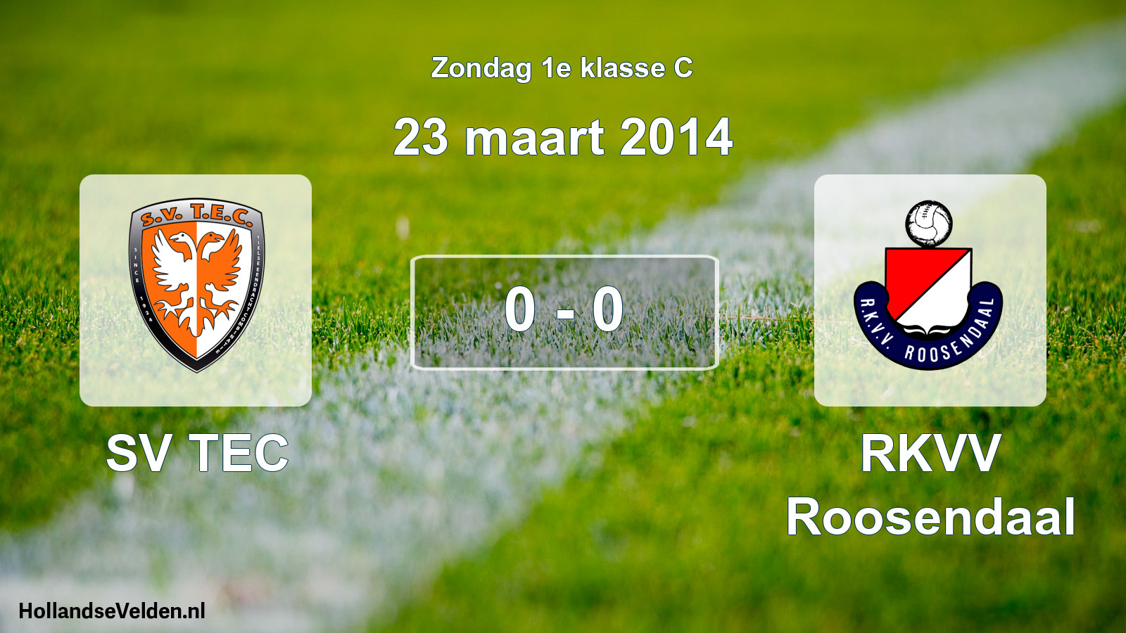 Total number of matches played: SV TEC - RKVV Roosendaal 0 - 0 (23 March 2014)