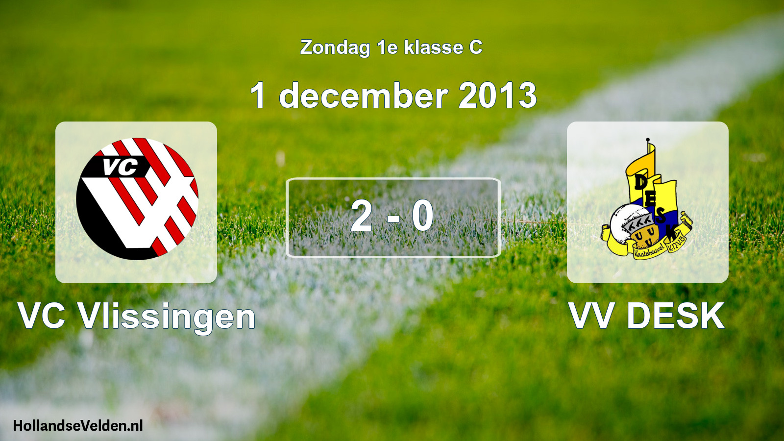 Total number of matches played: VC Vlissingen - VV DESK 2 - 0 (1 December 2013)