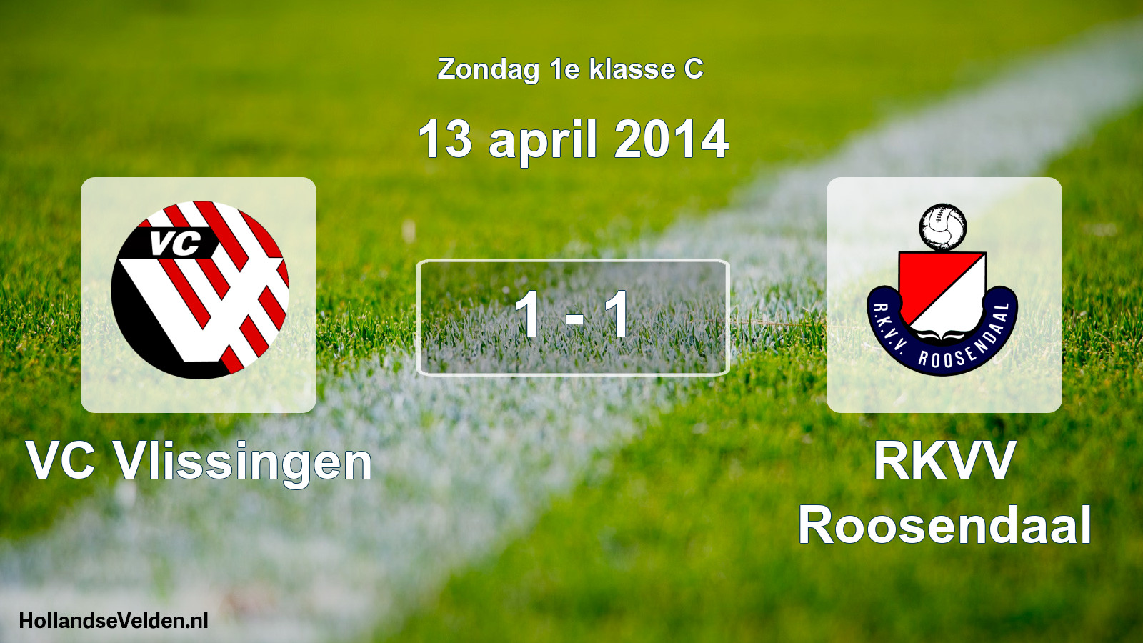 Total number of matches played: VC Vlissingen - RKVV Roosendaal 1 - 1 (13 April 2014)