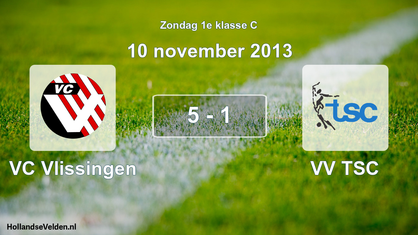 Total number of matches played: VC Vlissingen - VV TSC 5 - 1 (10 November 2013)