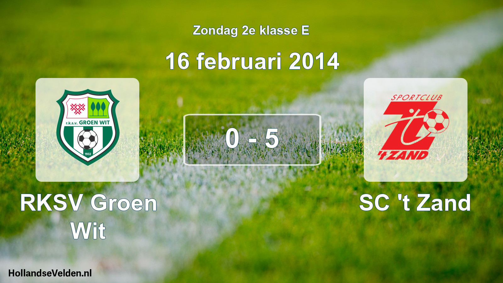 Total number of matches played: RKSV Groen Wit - SC 't Zand 0 - 5 (16 February 2014)