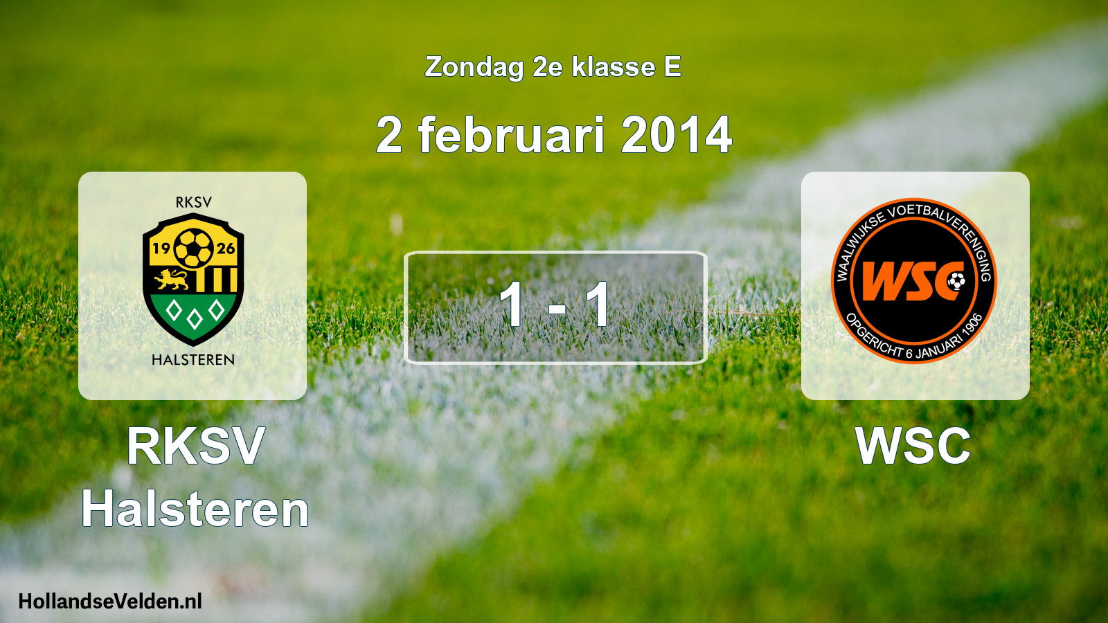 Total number of matches played: RKSV Halsteren - WSC 1 - 1 (2 February 2014)