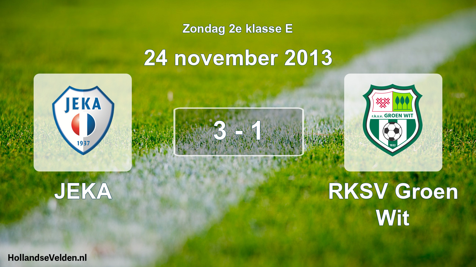 Total number of matches played: JEKA - RKSV Groen Wit 3 - 1 (24 November 2013)