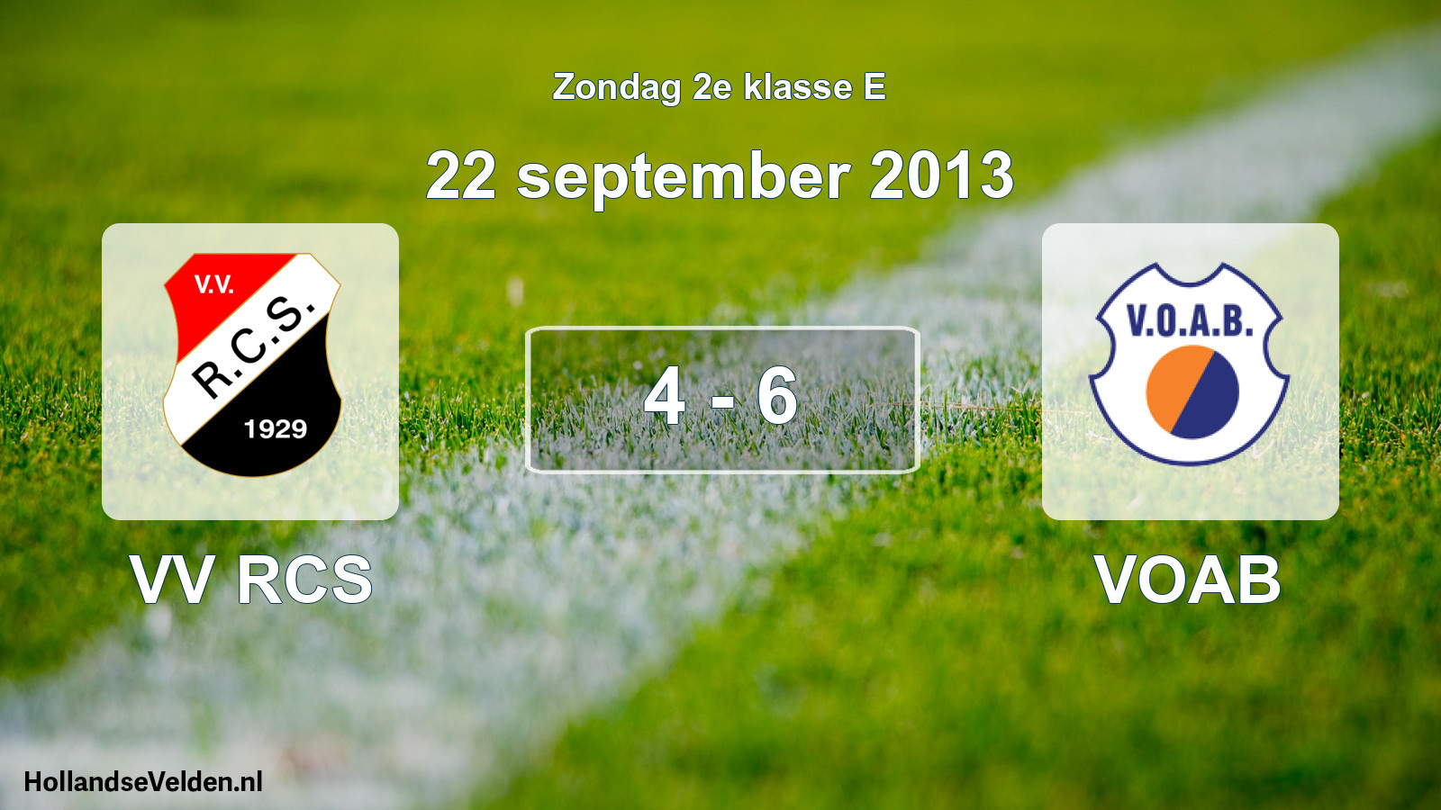 Total number of matches played: VV RCS - VOAB 4 - 6 (22 September 2013)