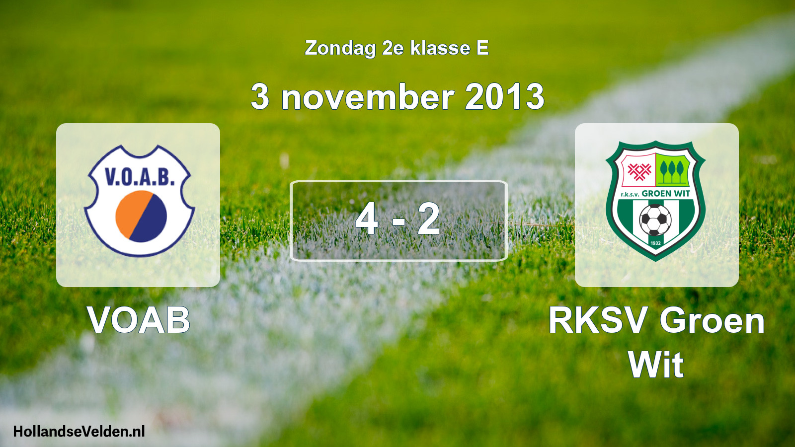Total number of matches played: VOAB - RKSV Groen Wit 4 - 2 (3 November 2013)