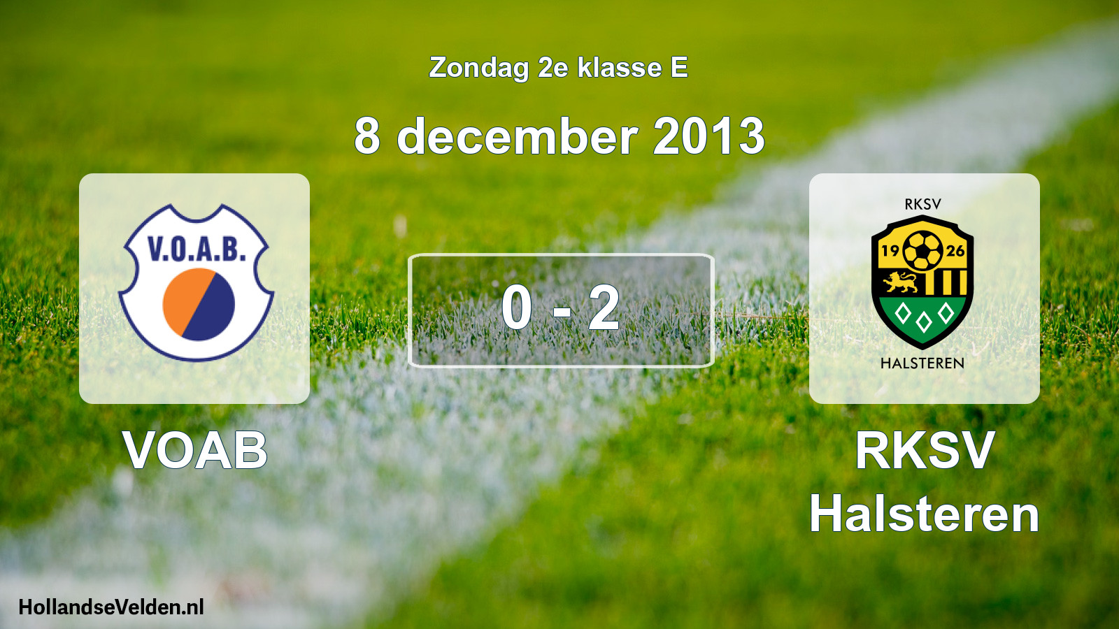 Total number of matches played: VOAB - RKSV Halsteren 0 - 2 (8 December 2013)