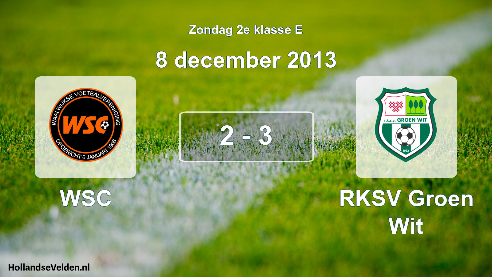 Total number of matches played: WSC - RKSV Groen Wit 2 - 3 (8 December 2013)