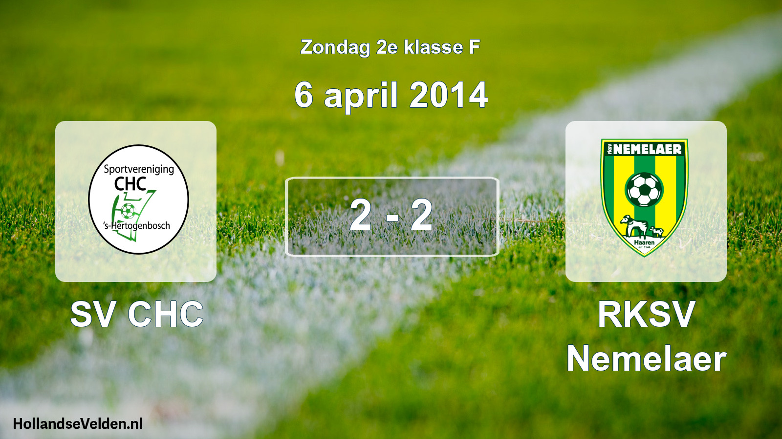 Total number of matches played: SV CHC - RKSV Nemelaer 2 - 2 (6 April 2014)