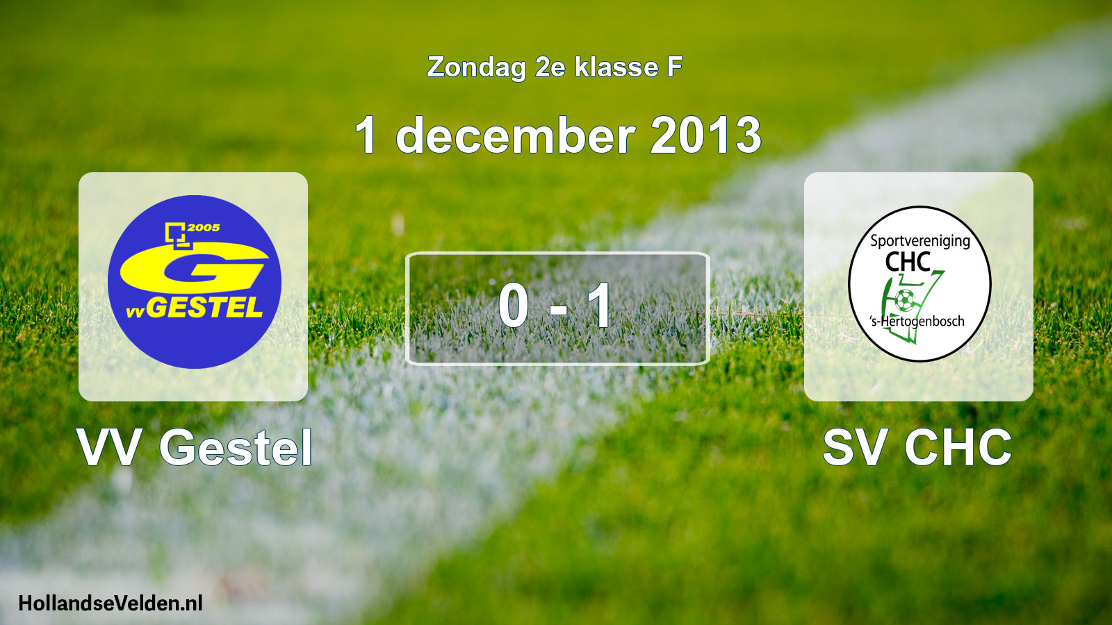 Total number of matches played: VV Gestel - SV CHC 0 - 1 (1 December 2013)
