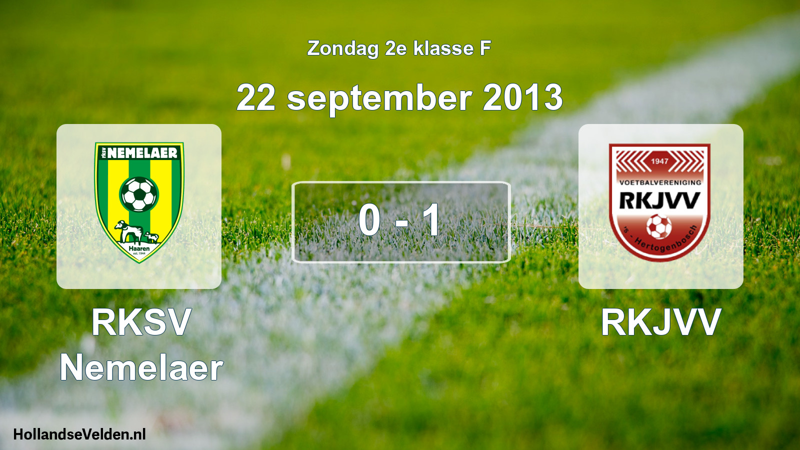 Total number of matches played: RKSV Nemelaer - RKJVV 0 - 1 (22 September 2013)