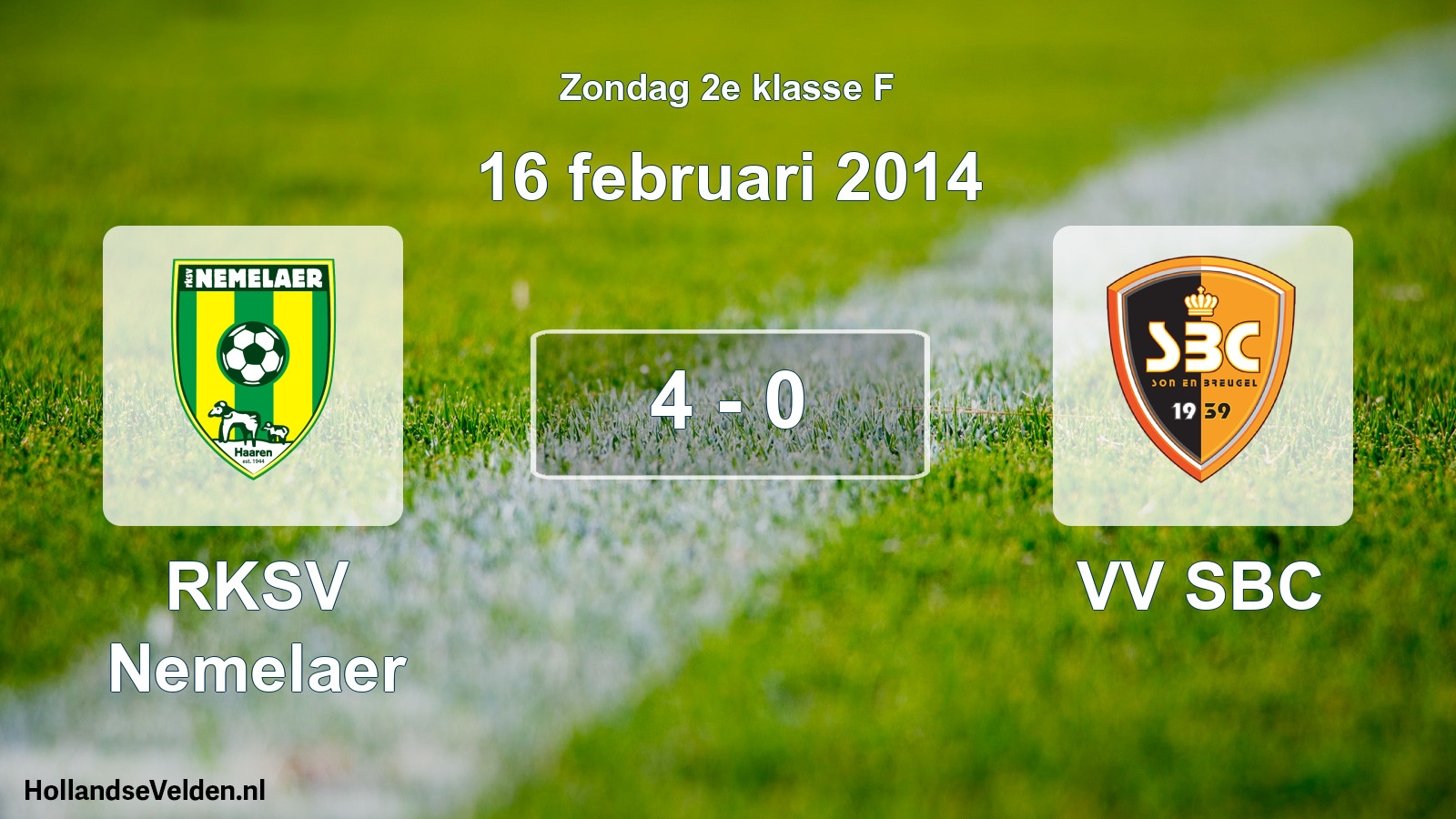 Total number of matches played: RKSV Nemelaer - VV SBC 4 - 0 (16 February 2014)