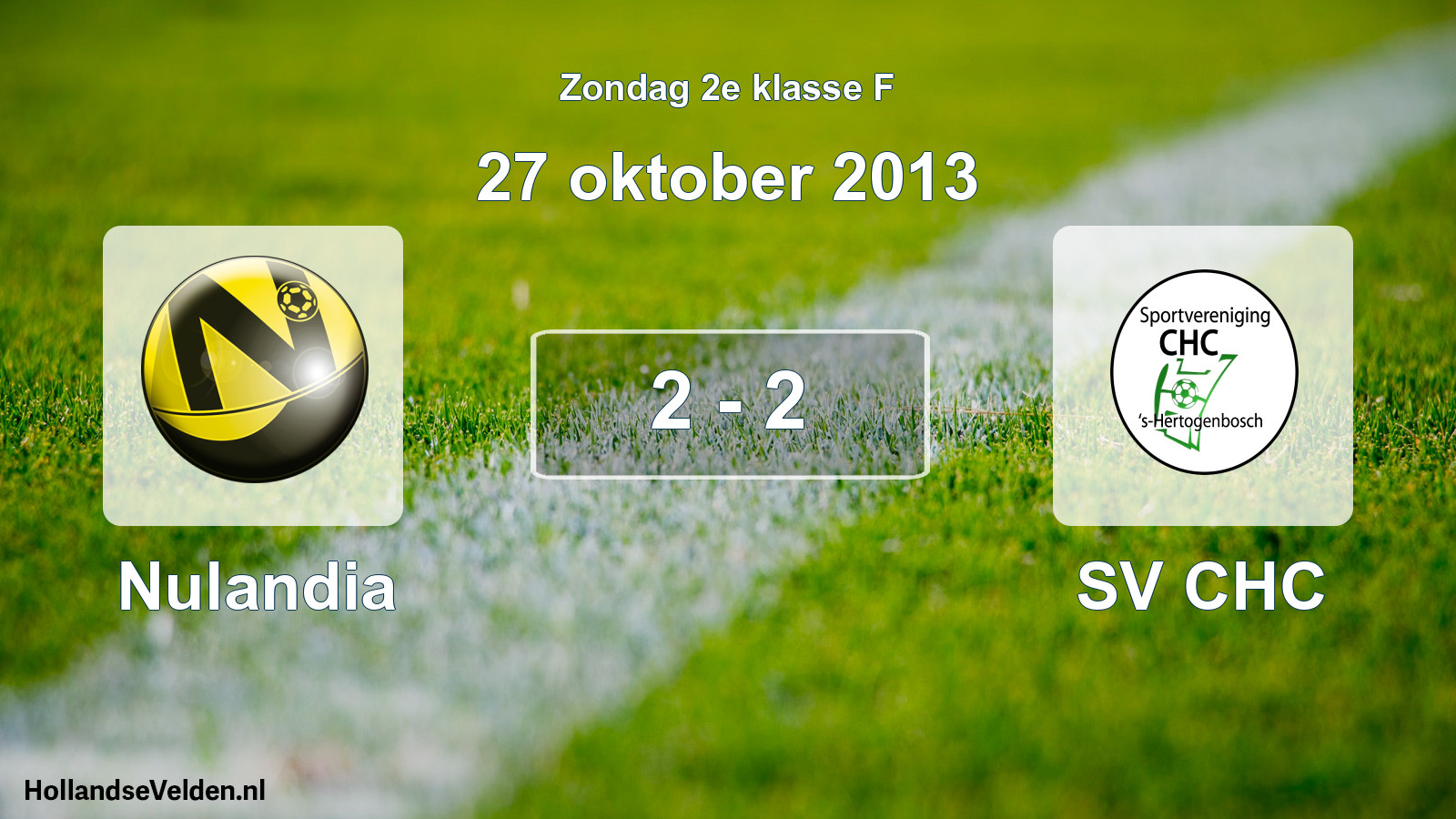 Total number of matches played: Nulandia - SV CHC 2 - 2 (27 October 2013)