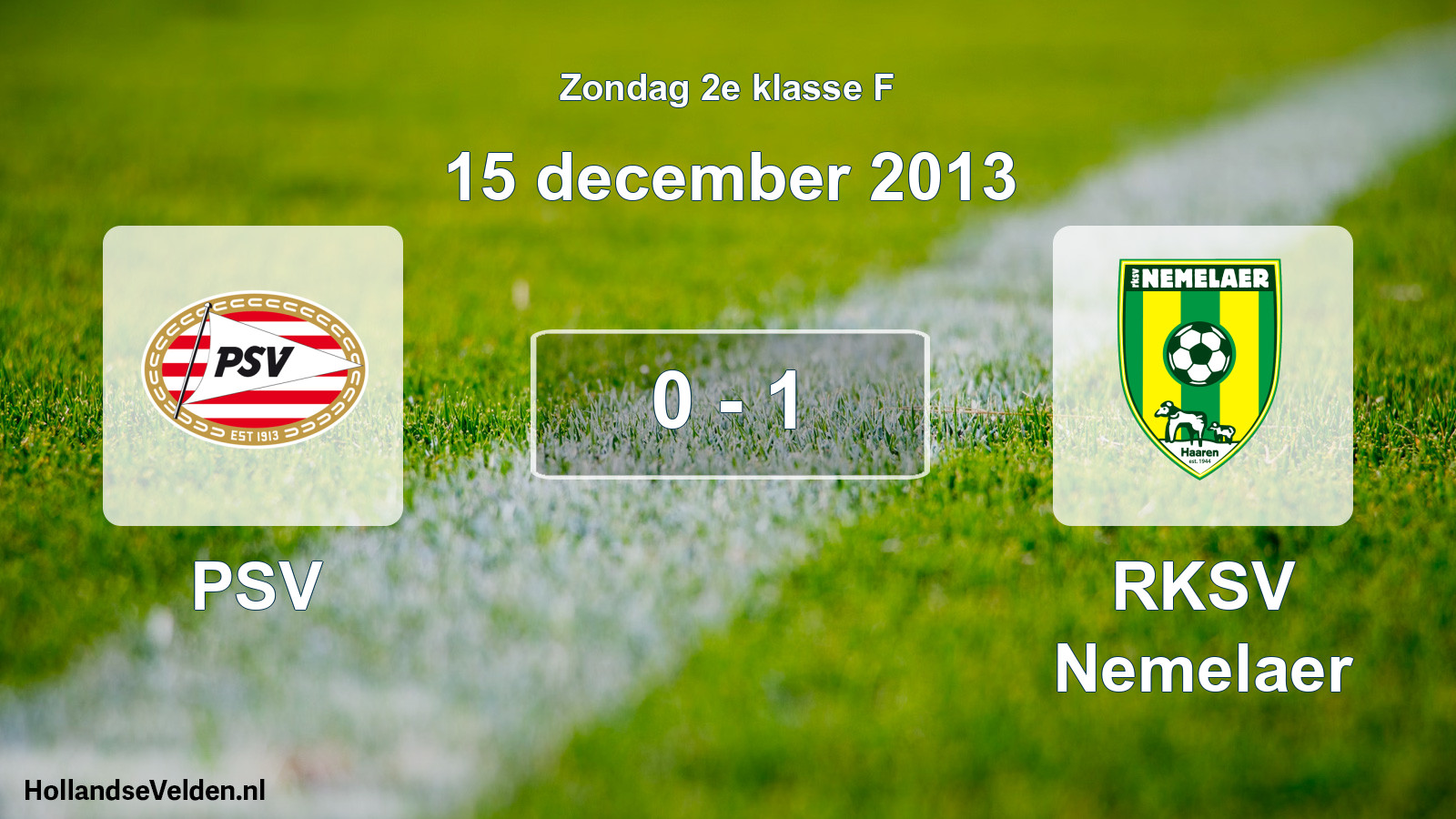 Total number of matches played: PSV - RKSV Nemelaer 0 - 1 (15 December 2013)