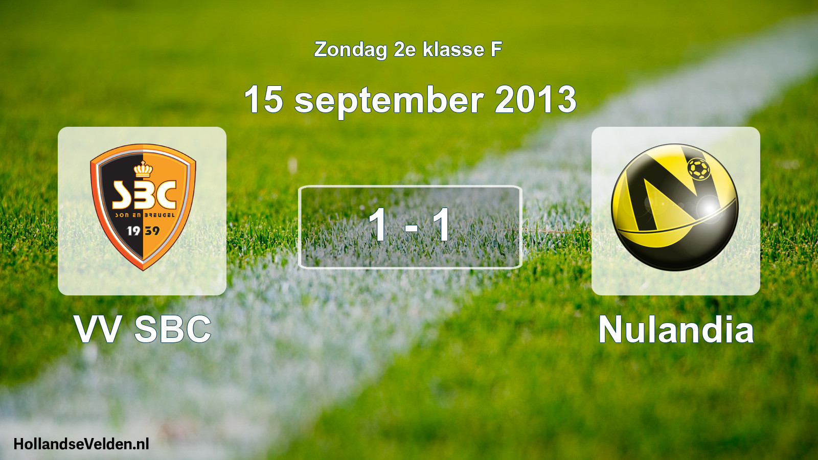 Total number of matches played: VV SBC - Nulandia 1 - 1 (15 September 2013)