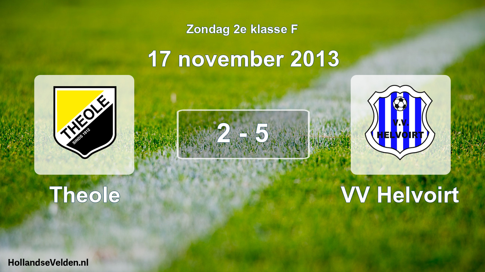 Total number of matches played: Theole - VV Helvoirt 2 - 5 (17 November 2013)